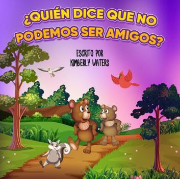 Paperback ¿QUIÉN DICE QUE NO PODEMOS SER AMIGOS? (Spanish Edition) [Spanish] Book