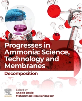 Paperback Progresses in Ammonia: Science, Technology and Membranes: Decomposition Book