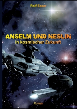 Paperback Anselm und Neslin in kosmischer Zukunft [German] Book