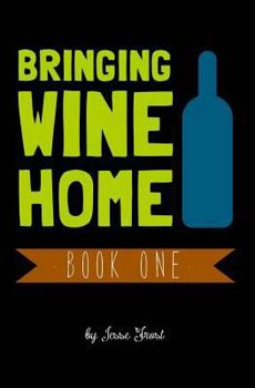 Paperback Bringing Wine Home: Book One Book