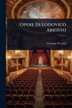 Opere Di Lodovico Ariosto (Italian Edition)