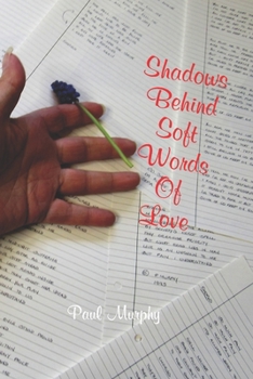 Paperback Shadows Behind Soft Words Of Love Book