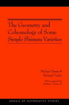 Paperback The Geometry and Cohomology of Some Simple Shimura Varieties. (Am-151), Volume 151 Book