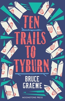 Paperback Ten Trails to Tyburn Book