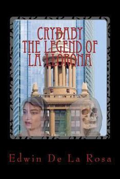 Paperback Crybaby The Legend of La Llorona Book