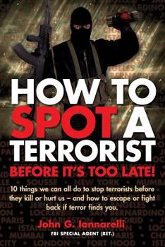 Paperback How to Spot a Terrorist: Before It's Too Late Book