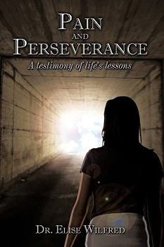 Paperback Pain and Perseverance-A testimony of life's lessons Book