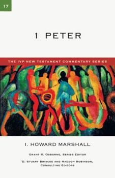 1 Peter (IVP New Testament Commentary Series) - Book #17 of the IVP New Testament Commentary