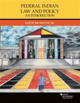 Federal Indian Law and Policy: An Introduction (Higher Education Coursebook)