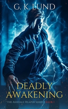 Deadly Awakening - Book #1 of the Ashdale Reaper Series