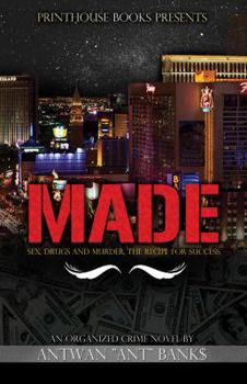 MADE: Sex, Drugs and Murder, The Recipe for Success