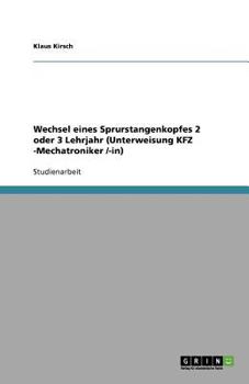 Paperback Wechsel eines Sprurstangenkopfes 2 oder 3 Lehrjahr (Unterweisung KFZ -Mechatroniker /-in) [German] Book