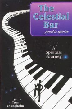 Paperback The Celestial Bar: A Spiritual Journey Book