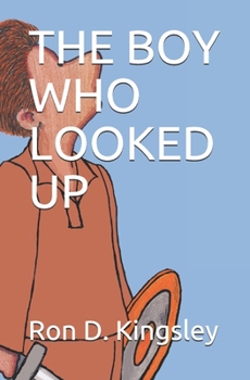 Paperback The Boy Who Looked Up Book