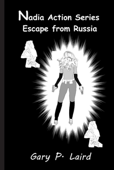 Paperback Nadia Action Series Vol. 1: Escape from Russia Book