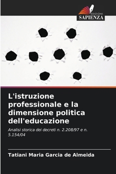 L'istruzione professionale e la dimensione politica dell'educazione (Italian Edition)