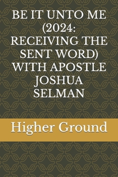 Paperback Be It Unto Me (2024: Receiving the Sent Word) with Apostle Joshua Selman Book