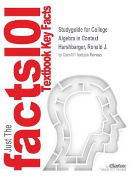 Paperback Studyguide for College Algebra in Context by Harshbarger, Ronald J., ISBN 9780134040127 Book