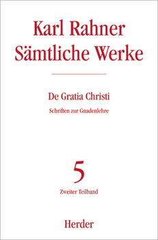 de Gratia Christi: Schriften Zur Gnadenlehre. Zweiter Teilband