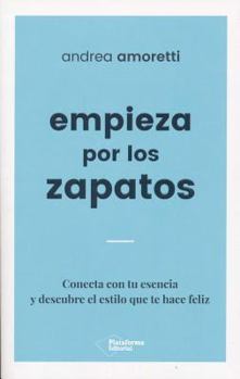 Paperback Empieza Por Los Zapatos [Spanish] Book