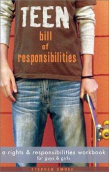Paperback Teen Bill of Responsibilities: A Rights & Responsiblilites Workbook Book
