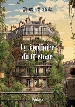 Paperback Le jardinier du 6 eme étages [French] Book