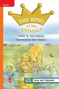 Paperback Reading Wonders, Grade 1, Leveled Reader the King of the Animals, Approaching, Unit 4, 6-Pack Book