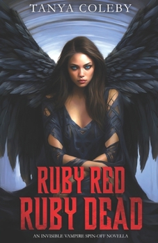 Paperback Ruby Red - Ruby Dead: An invisible vampire spin off f/f Book