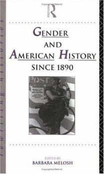 Gender and American History Since 1890 (Rewriting Histories)
