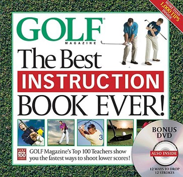 Hardcover Golf: The Best Instruction Book Ever! [With DVD: 12 Ways to Drop 12 Strokes] Book