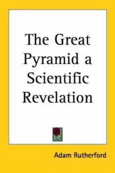Paperback The Great Pyramid a Scientific Revelation Book