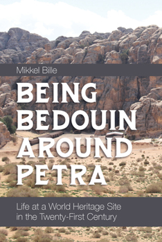 Paperback Being Bedouin Around Petra: Life at a World Heritage Site in the Twenty-First Century Book