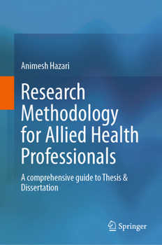 Hardcover Research Methodology for Allied Health Professionals: A Comprehensive Guide to Thesis & Dissertation Book