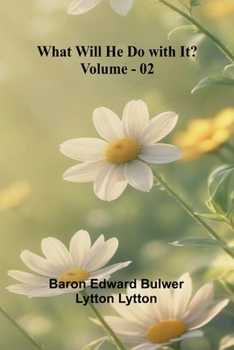 Paperback What Will He Do With It? Volume 02 Book