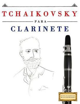 Paperback Tchaikovsky Para Clarinete: 10 Piezas F [Spanish] Book