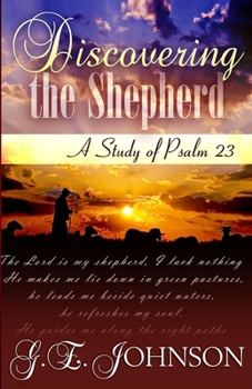 Paperback Discovering The Shepherd: A Study of Psalm 23 Book