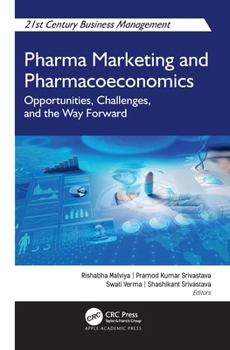 Hardcover Pharma Marketing and Pharmacoeconomics: Opportunities, Challenges, and the Way Forward Book