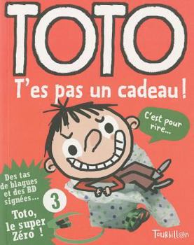 Toto T'Es Pas Un Cadeau - Book  of the Toto
