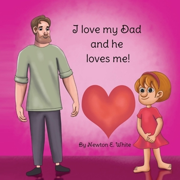 Paperback I love my Dad and he loves me (Girl) Book