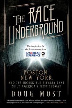 Paperback The Race Underground: Boston, New York, and the Incredible Rivalry That Built America's First Subway Book