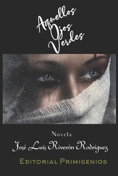 Paperback Aquellos ojos verdes: Novela Editorial Primigenios [Spanish] Book