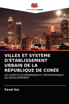 Paperback Villes Et Système d'Établissement Urbain de la République de Corée [French] Book