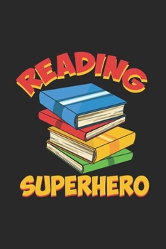 Paperback Reading Superhero: 120 Pages I 6x9 I Weekly Planner I Funny Literature Bookworm, Author & Writing Gifts Book