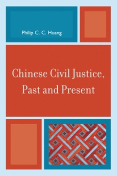 Paperback Chinese Civil Justice, Past and Present Book