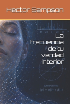 Paperback La frecuencia de tu verdad interior [Spanish] Book