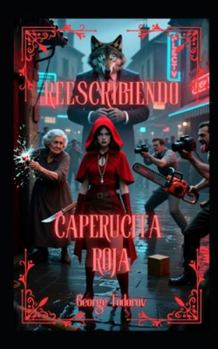 Reescribiendo Caperucita Roja