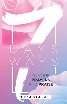 Paperback 7 Days 7 Ways to Your Prayers and Praise Book