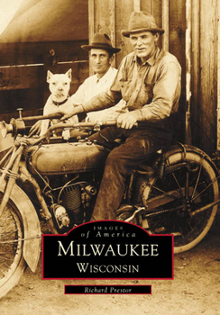 Milwaukee, Wisconsin (Images of America) - Book  of the Images of America: Milwaukee, Wisconsin