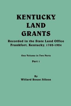 Paperback Kentucky Land Grants. One Volune in Two Parts. Part 1 Book