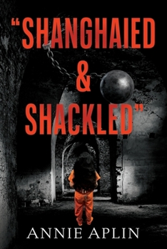 Paperback "Shanghaied & Shackled" Book